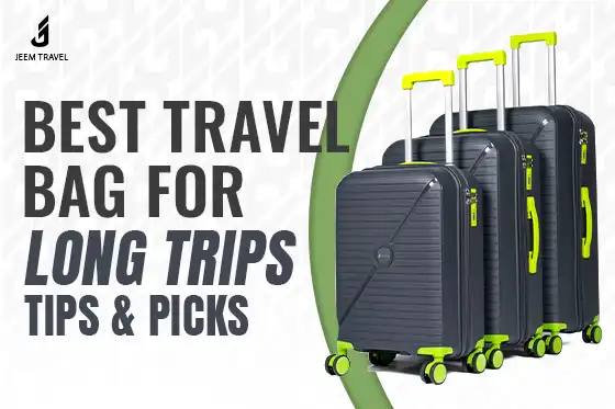 Best Travel Bags for Long Trips — Tips & Picks Best Travel Bags for Long Trips