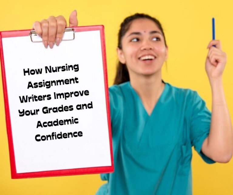 How Nursing Assignment Writers Improve Your Grades and Academic Confidence