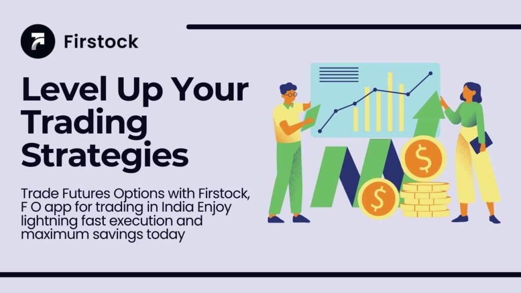 Best Option Trading App in India | Firstock Guide 2025 futures-and-options-trading-for-beginners